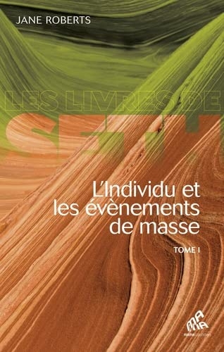 L'Individu et les évènements de masse Tome I
