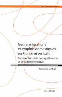 Genre, migrations et emplois domestiques en France et en Italie : Construction de la non-qualification et de l'altérité ethnique