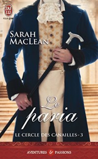 Le cercle des canailles, Tome 3 : Le paria