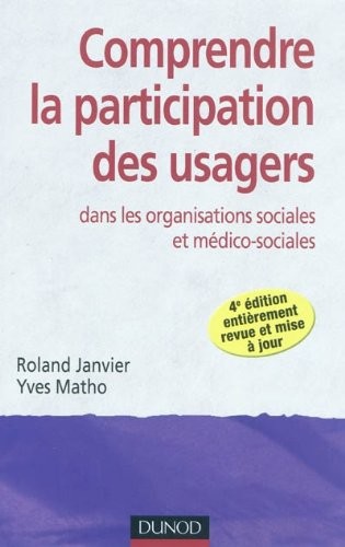 Comprendre la participation des usagers - 4e ed - dans les organisations sociales et médico-sociales