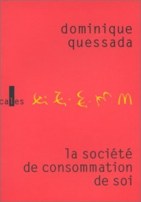 La Société de consommation de soi: Politique de la publicité