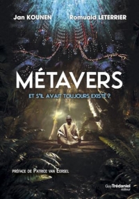 Métavers - Et s'il avait toujours existé ?