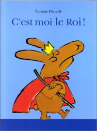 C'est moi le roi