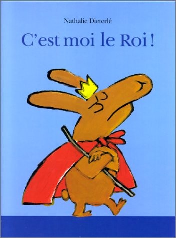 C'est moi le roi