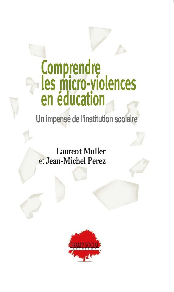 Comprendre les micro violences en éducation, un impensé de l'institution scolaire: Territoire et Éducation