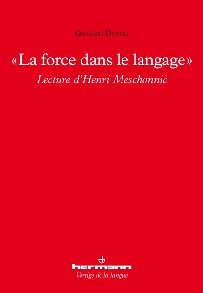 La force dans le langage: Lecture d'Henri Meschonnic