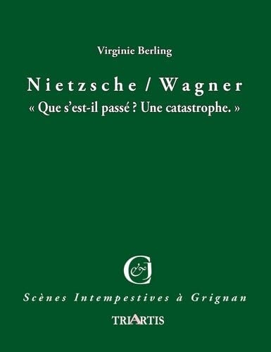 Nietzsche / Wagner : Que s'est-il passé ? Une catastrophe !