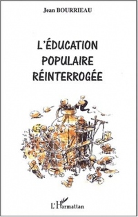 Education populaire reinterrogee (l')