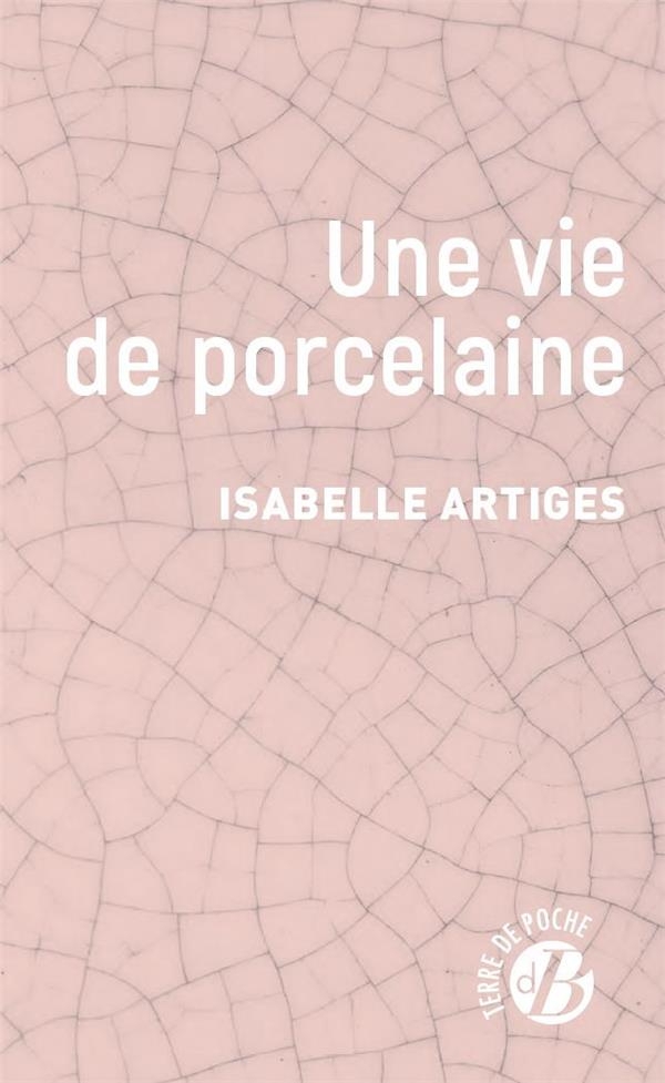 Une vie de porcelaine