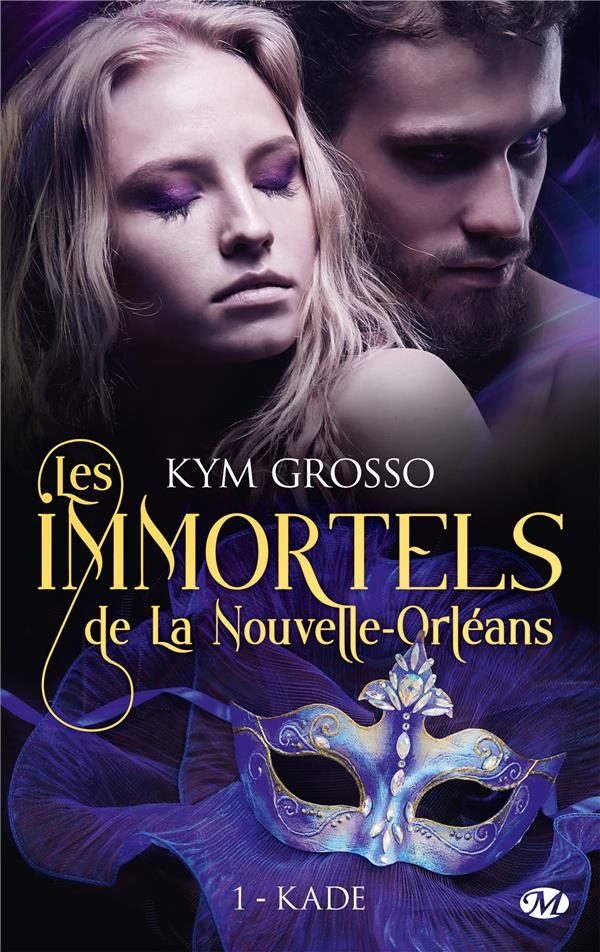 Les Immortels de La Nouvelle-Orléans, T1 : Kade