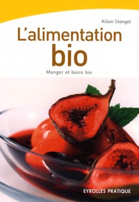 L'alimentation bio : Manger et boire bio