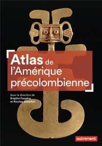 ATLAS DE L'AMERIQUE PRECOLOMBIENNE