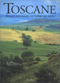 Toscane : Balades gourmandes au rythme des saisons