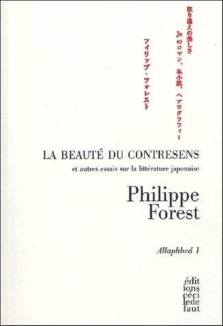 Allaphbed : Tome 1, La beauté du contresens et autres essais sur la littérature japonaise