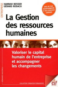 La Gestion des ressources humaines : Valoriser le capital humain de l'entreprise et accompagner les changements