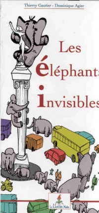 Les ÿ©lÿ©phants invisibles