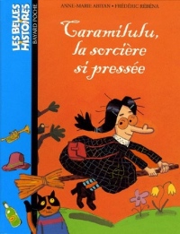 Caramilulu, la sorcière si pressée