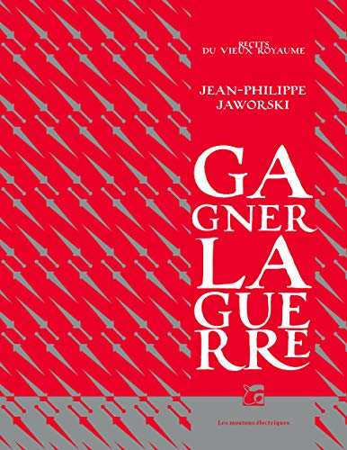 Gagner la guerre : Récits du Vieux Royaume