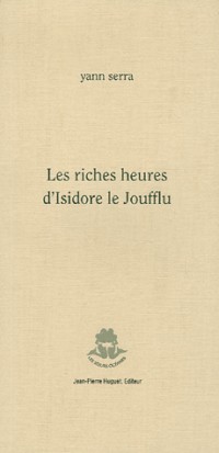 Les riches heures d'Isidore le Joufflu