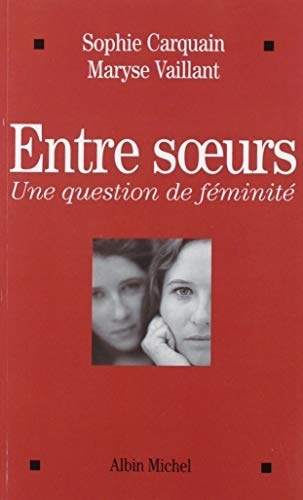 Entre soeurs: Une question de féminité