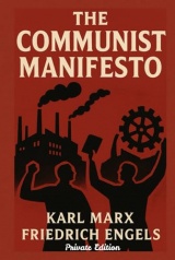The Communist Manifesto I Private Edition I Matte with Creamy Paper I Explained, Annotated and Criticized.