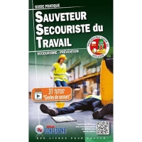 Guide pratique Sauveteur Secouriste du Travail SST - Secourisme et Prévention
