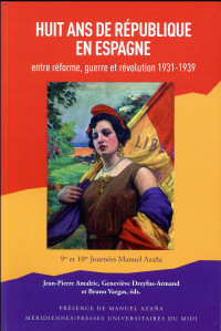Huit ans de République en Espagne : Entre réforme, guerre et révolution (1931-1939)