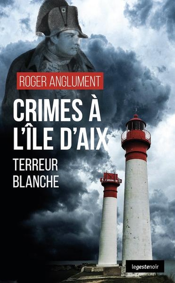 CRIMES A L'ILE D'AIX (GESTE) (COLL. GESTE NOIR)