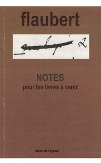 Notes pour les livres à venir précédées de Cahier des vingt ans