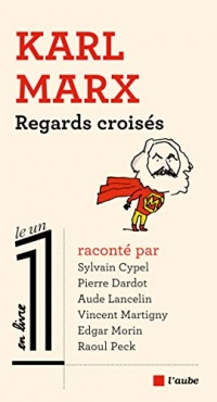 Karl Marx. Regards croisés (Le 1 en livre)