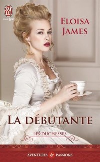 Les duchesses, Tome 1 : La débutante