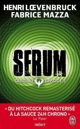 Sérum - Saison 1, Tome 5 :