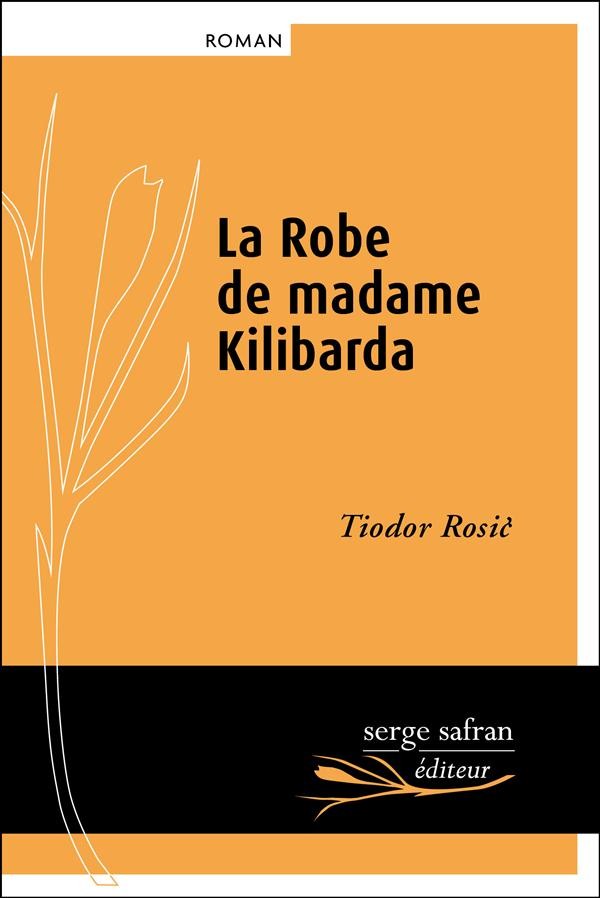 La robe de madame Kilibarda