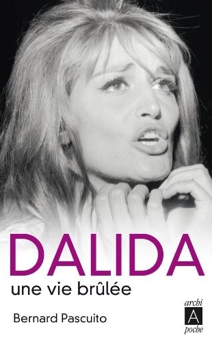 Dalida, une vie brûlée