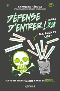 Défense d'entrer! T12: Ma bucket list