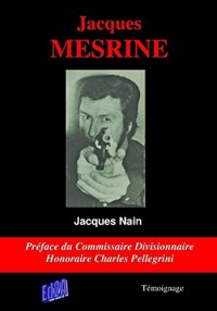 Jacques MESRINE - Préface de Charles Pellegrini