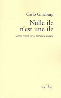 Nulle île n'est une île : Quatre regards sur la littérature anglaise