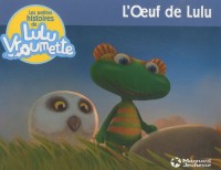 Les petites histoires de Lulu Vroumette, Tome 2 : L'Oeuf de Lulu