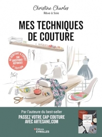 Mes techniques de couture: 300 questions/réponses - De débutant à expert