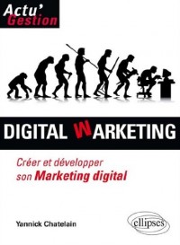 Digital Warketing Créer et Développer Son Marketing Digital