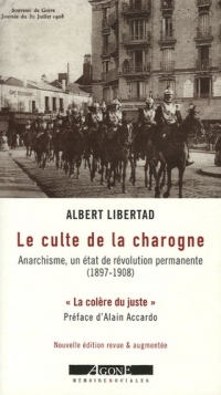 Le culte de la charogne : Anarchisme, un état de révolution permanente (1897-1908)