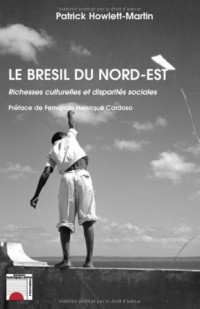 Le Brésil du Nord-Est : Richesses culturelles et disparités sociales