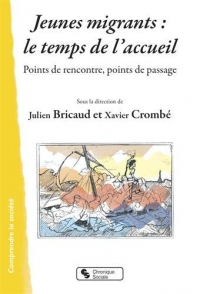 Jeunes migrants : le temps de l'accueil: Points de rencontre, points de passage