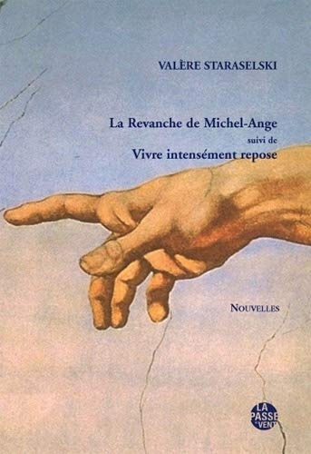 La Revanche de Michel-Ange Suivi de Vivre intensement repose