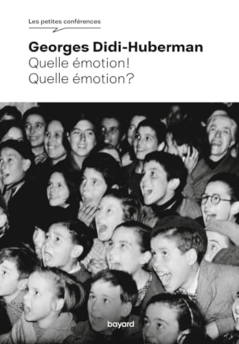 Quelle émotion ! Quelle émotion ? (Les petites conférences)