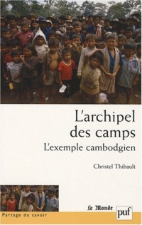 L'archipel des camps : L'exemple cambodgien