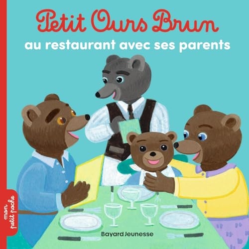 Petit Ours Brun au restaurant avec maman et papa - Dès 2 ans
