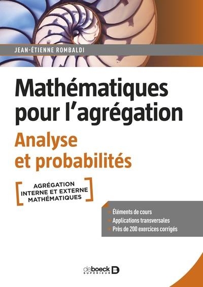 Mathématiques pour l’agrégation. Analyse et probabilités: Cours, exercices et problèmes corrigés