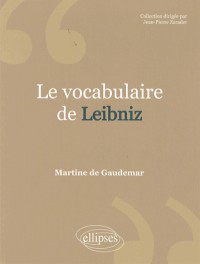 Le Vocabulaire de Leibniz