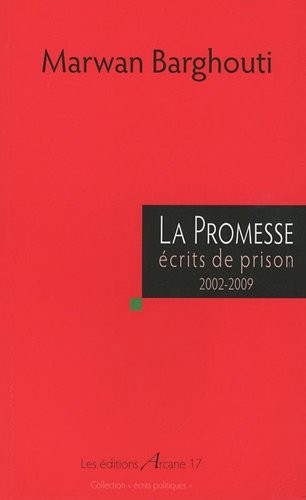La promesse : Ecrits de prison 2002-2009